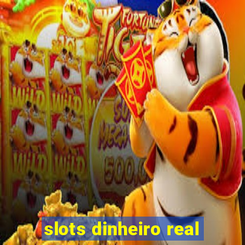 slots dinheiro real