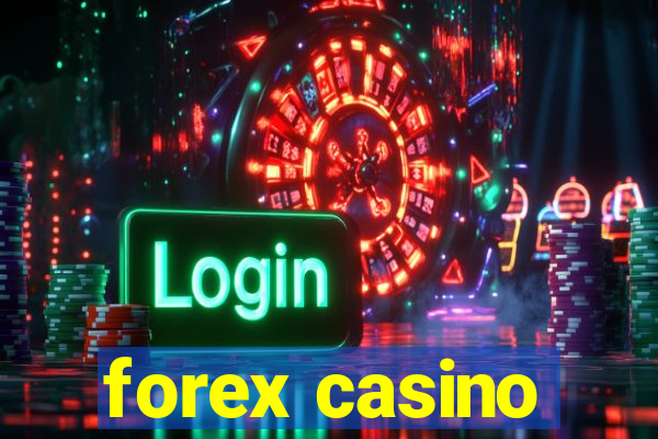 forex casino