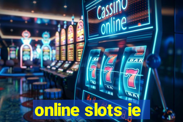 online slots ie