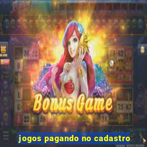 jogos pagando no cadastro