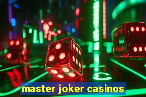 master joker casinos