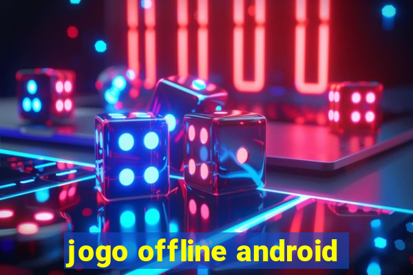 jogo offline android