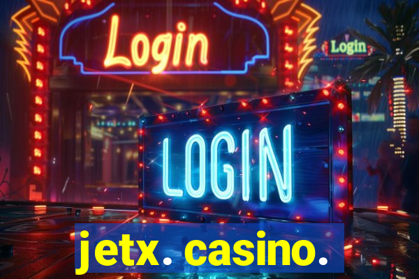 jetx. casino.