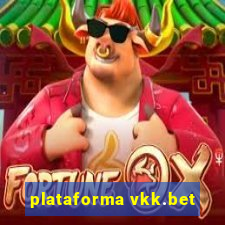 plataforma vkk.bet