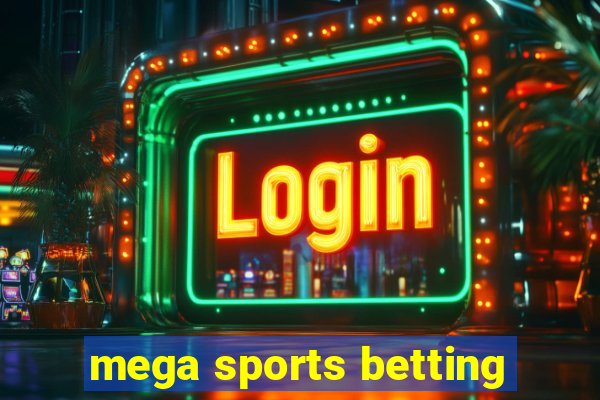 mega sports betting