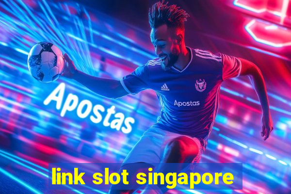 link slot singapore