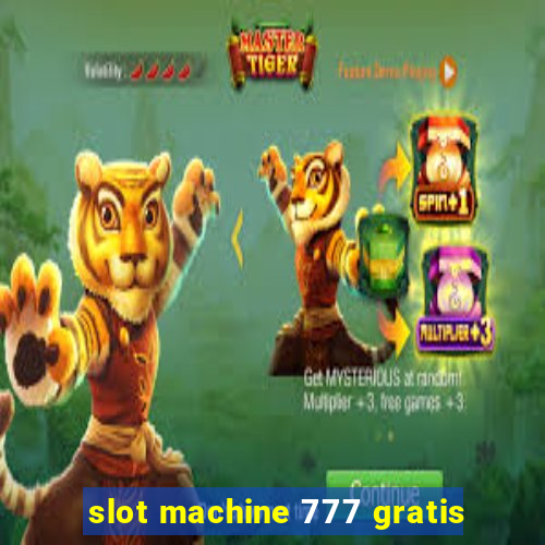 slot machine 777 gratis