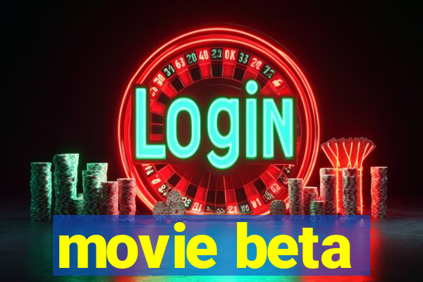 movie beta