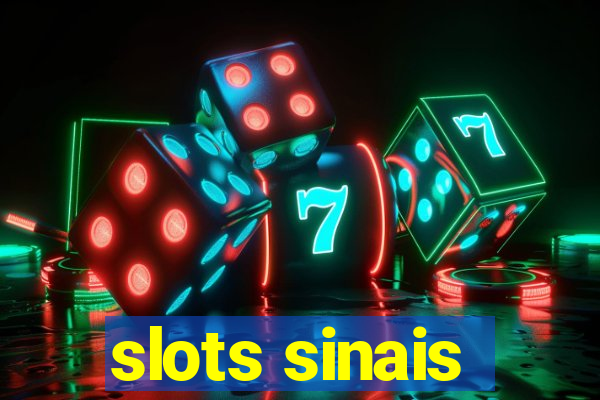 slots sinais