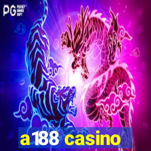 a188 casino