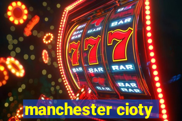 manchester cioty