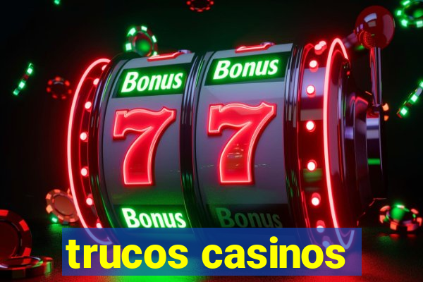 trucos casinos