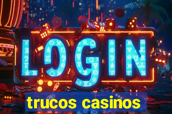 trucos casinos