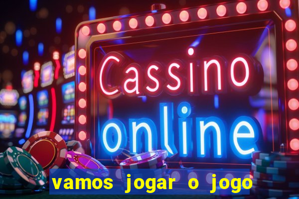 vamos jogar o jogo da roleta