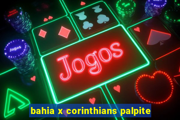 bahia x corinthians palpite