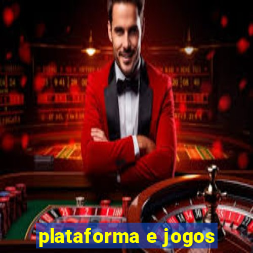 plataforma e jogos