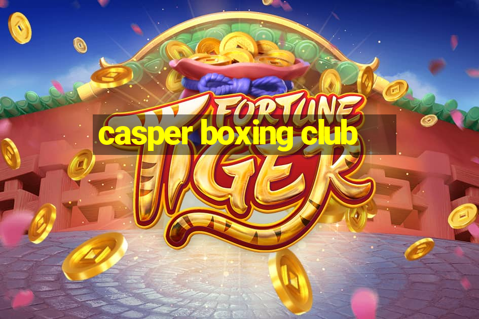 casper boxing club