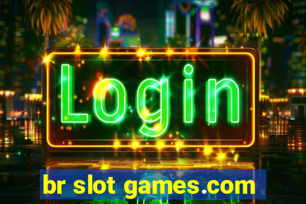 br slot games.com