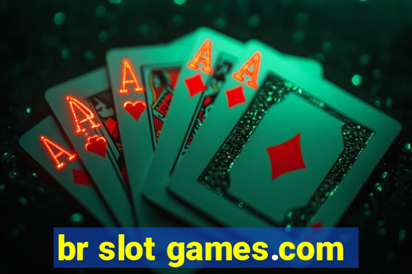 br slot games.com