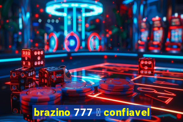 brazino 777 茅 confiavel