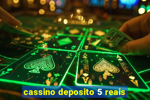 cassino deposito 5 reais