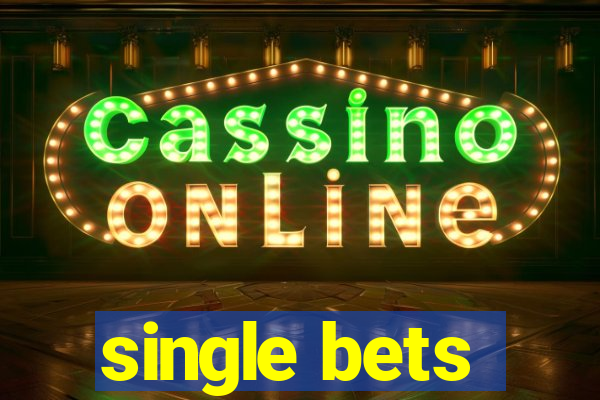 single bets