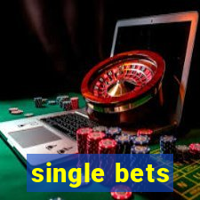 single bets