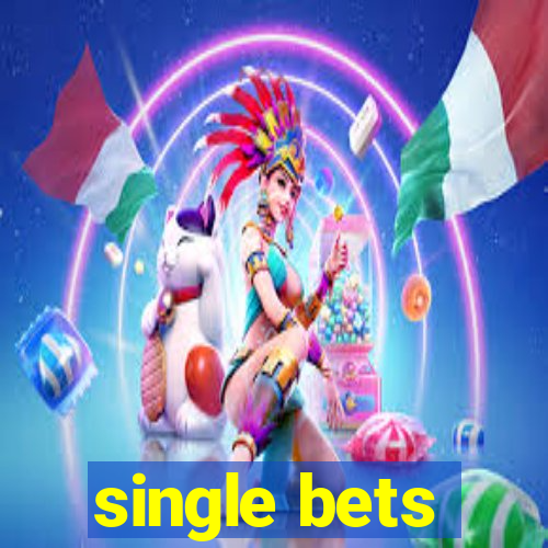 single bets