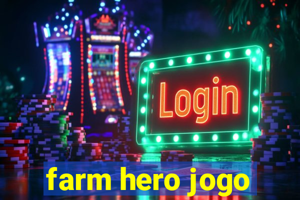 farm hero jogo