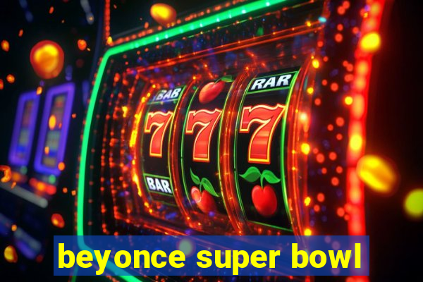 beyonce super bowl