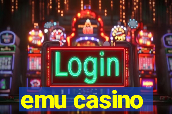 emu casino