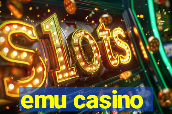 emu casino