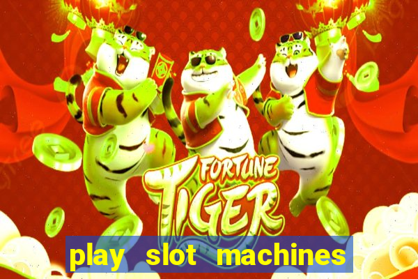 play slot machines online for real money