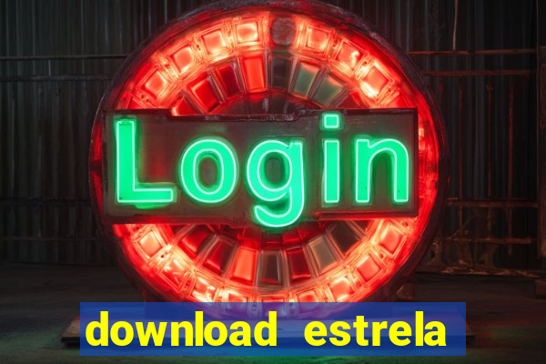 download estrela bet apk