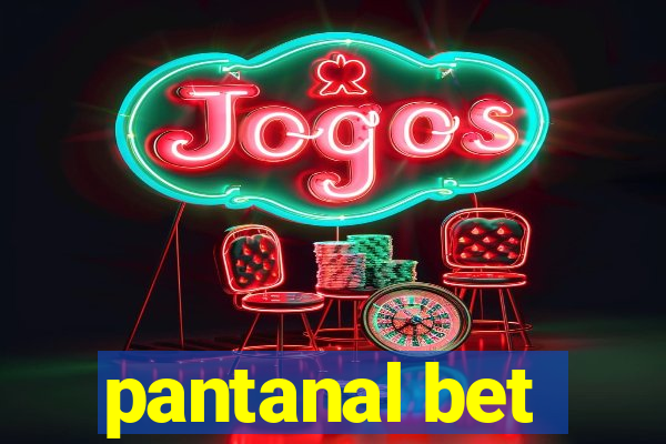 pantanal bet