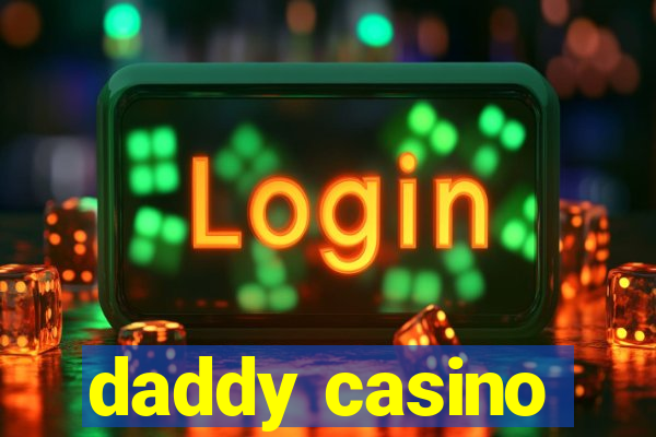 daddy casino