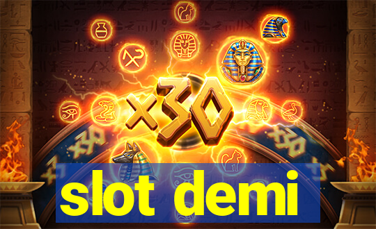 slot demi