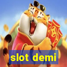 slot demi