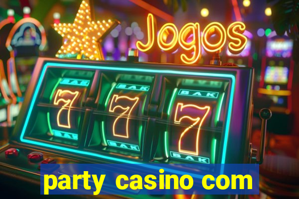 party casino com