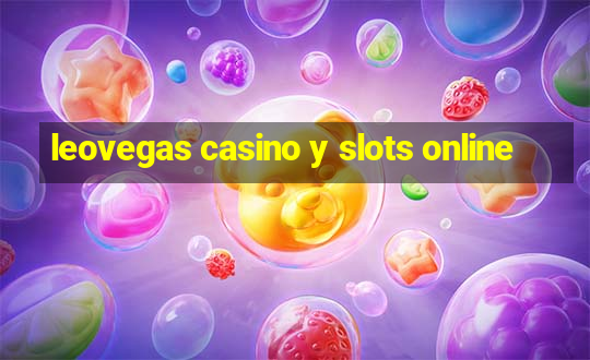 leovegas casino y slots online