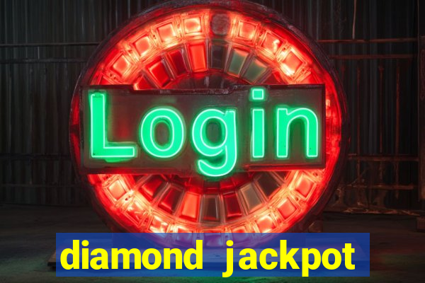 diamond jackpot mega slots