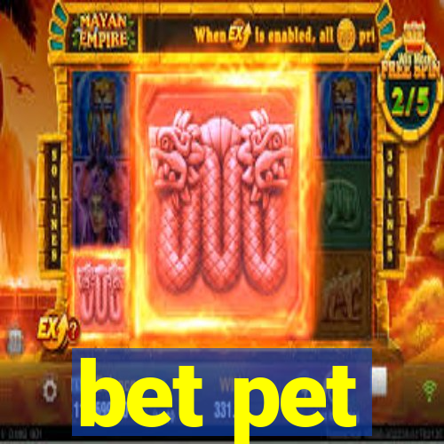 bet pet