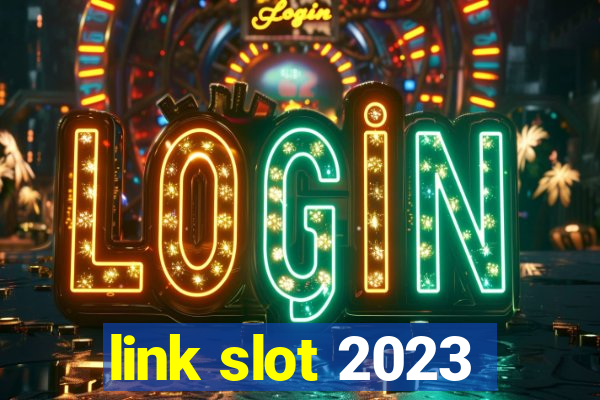 link slot 2023