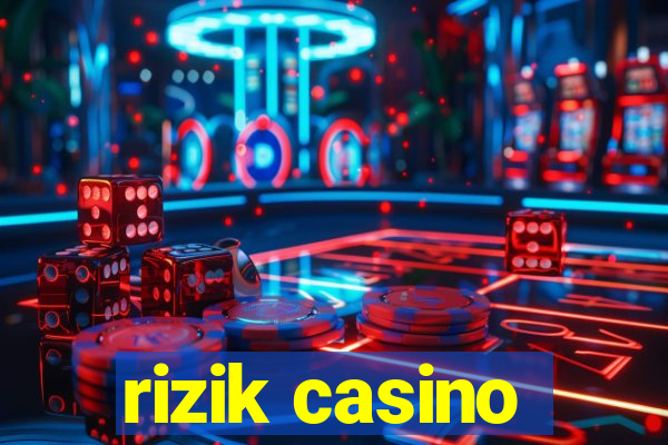 rizik casino