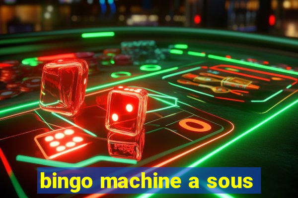 bingo machine a sous