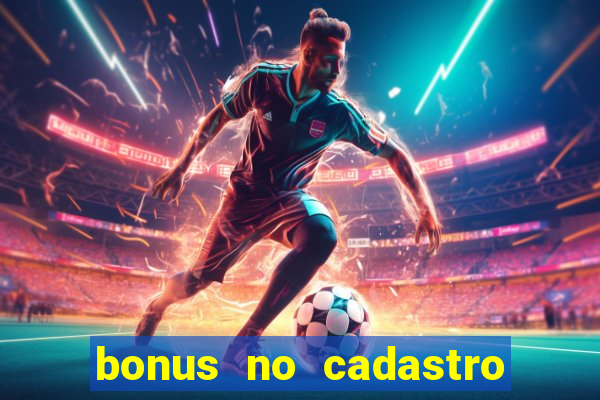 bonus no cadastro saque free