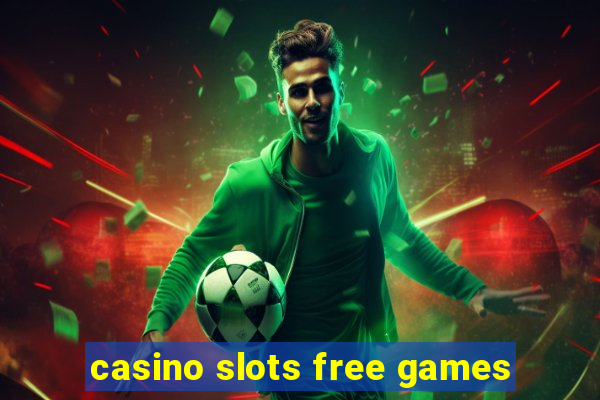 casino slots free games