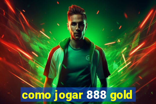 como jogar 888 gold