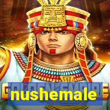 nushemale