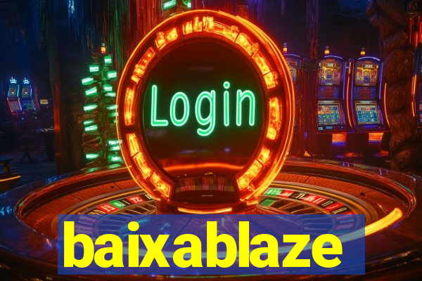 baixablaze